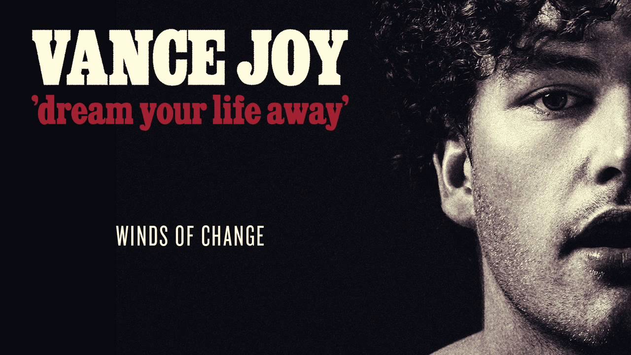 Vance Joy - Winds of Change [Official Audio]