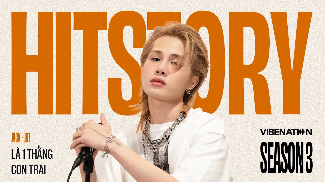 L&Agrave; 1 THẰNG CON TRAI &ndash; JACK - J97 | HITSTORY - Chuyện Nhạc