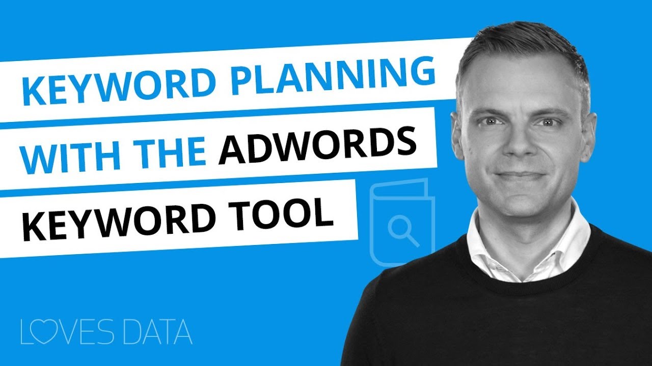 Using the New Keyword Tool in Google AdWords &ndash;&nbsp;2018 Tutorial