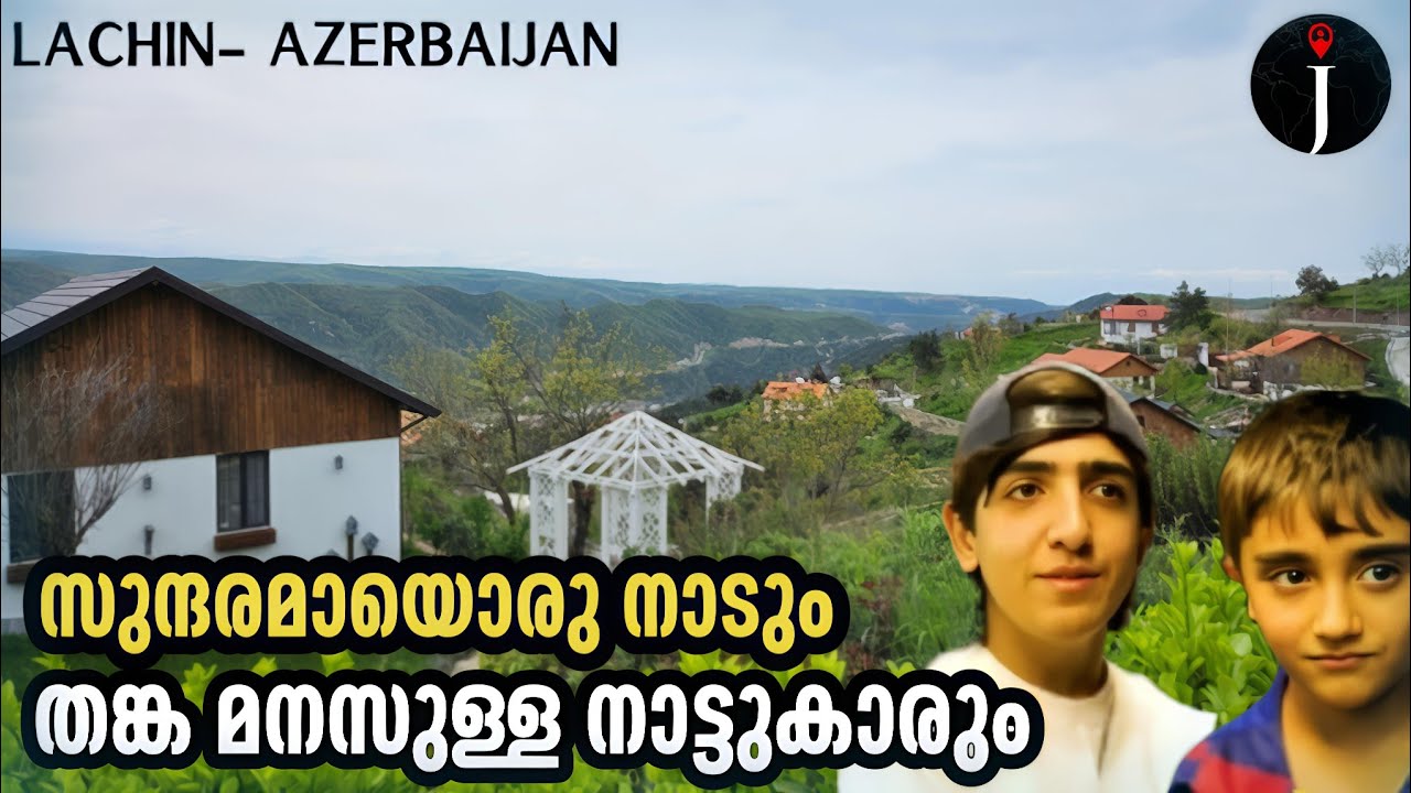 ലാച്ചിനിലെ ശുദ്ധ മനുഷ്യർ| Lachin| Azerbaijan| Karabakh| Village @JourneyistGlobal