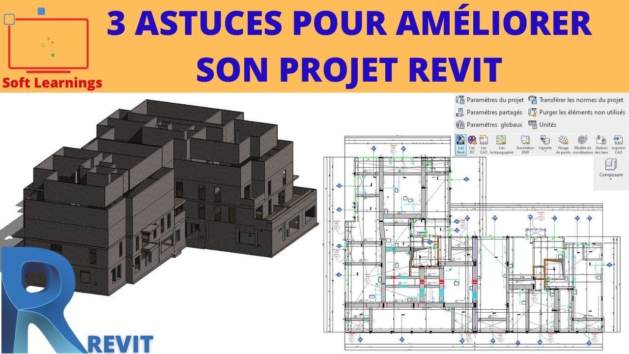 TROIS ASTUCES POUR AMELIORER SON PROJET REVIT