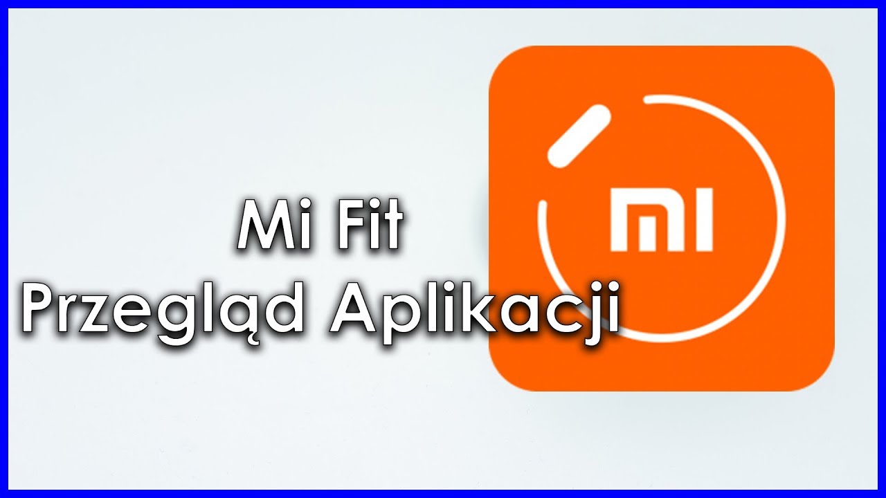 Xiaomi Mi Fit - Przegląd Aplikacji [PL]