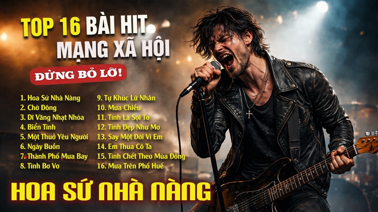 TOP 16 BÀI HIT MẠNG XÃ HỘI | HOA SỨ NHÀ NÀNG, MƯA CHIỀU ♫ Nhạc Bolero Rock Nghe Cực Cháy