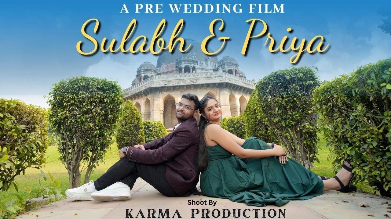 Sulabh & Priya | Pre-Wedding 2022 | Karma Production