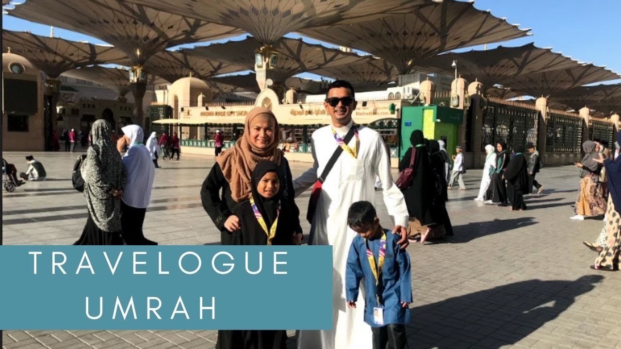Travelogue Umrah 2019