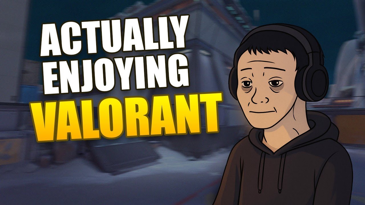 ACTUALLY ENJOYING VALORANT?