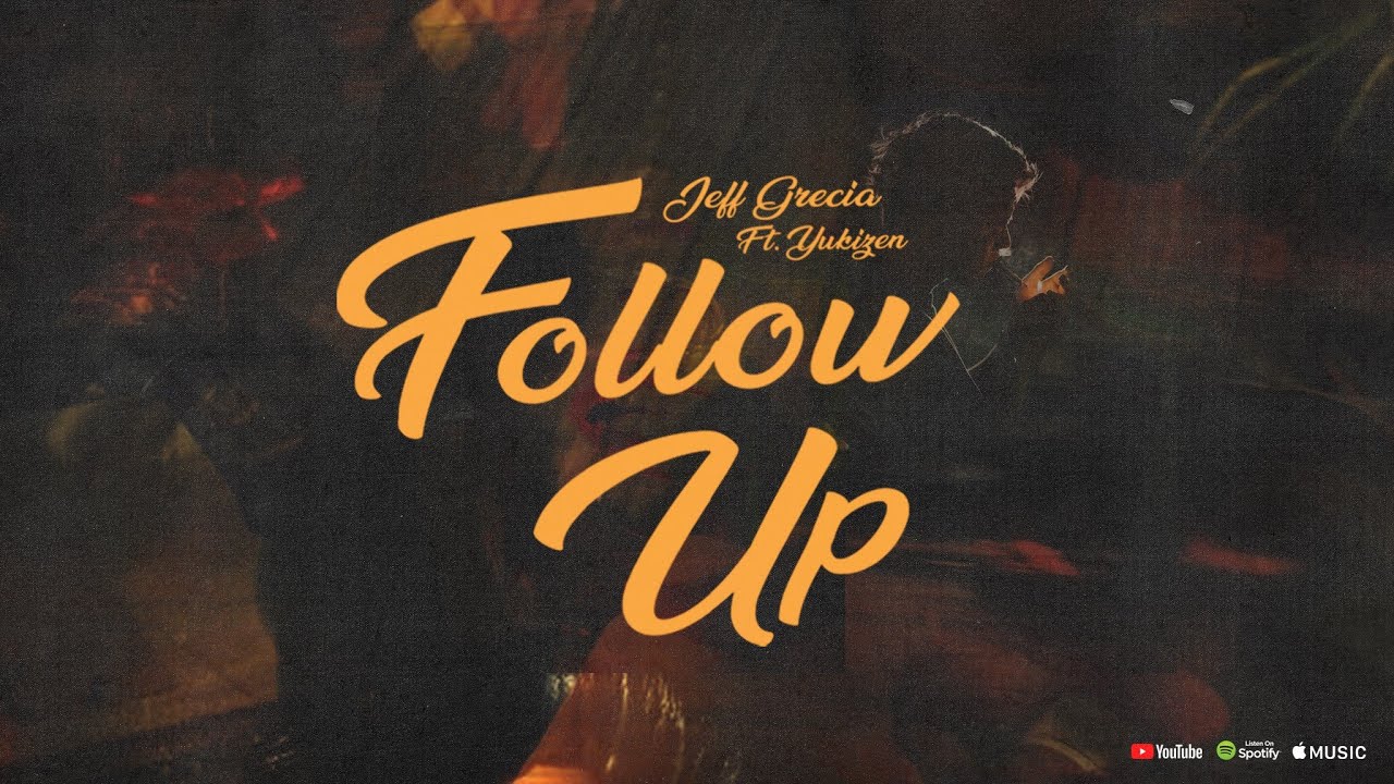 Jeff Grecia - Follow Up (feat. Yukizen) [Official Lyric Video]