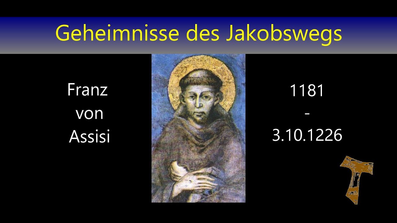 Geheimnisse des Jakobswegs - Franziskus von Assisi