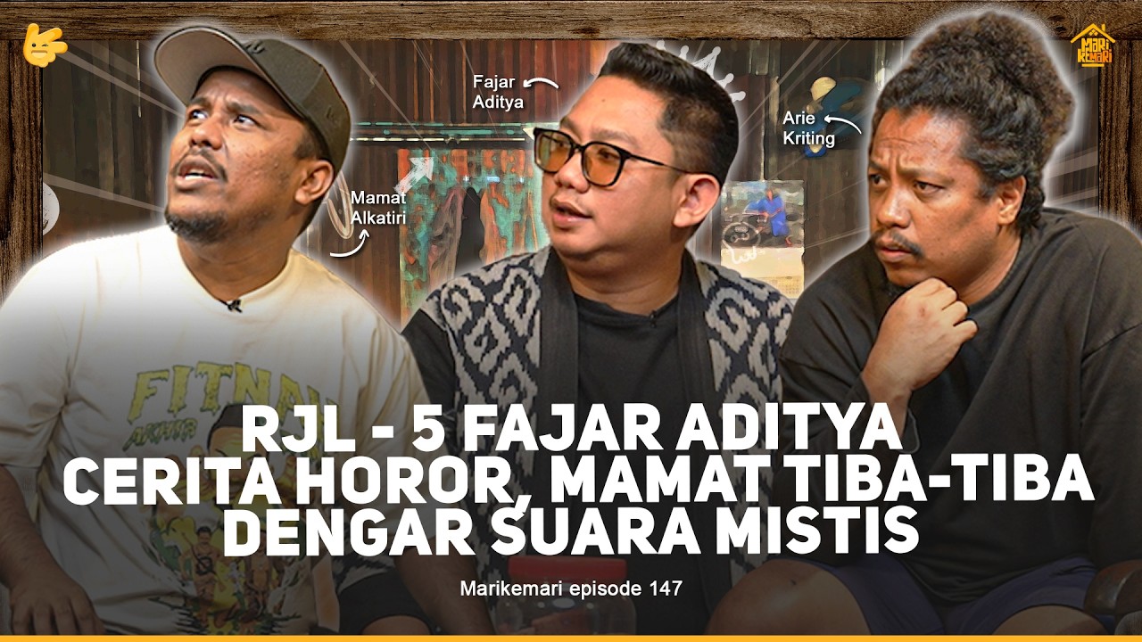 RJL 5 - FAJAR ADITYA DIIKUTI ARWAH NENEK MISTERIUS, PESANNYA MALAH BIKIN MERINDING - MARI KEMARI