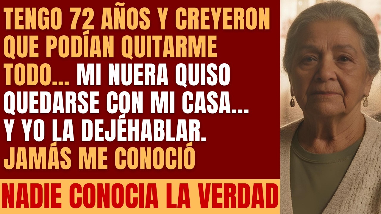 MI NUERA ME ECHÓ DE MI PROPIA CASA… SIN SABER QUIÉN ERA YO REALMENTE