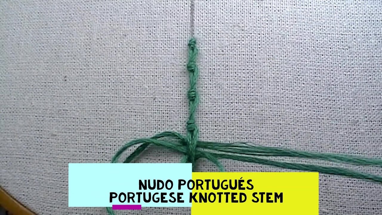 27)*PUNTO NUDO PORTUGU&Eacute;S-PORTUGUESE KNOTTED STEM STITCH*[Bordado a mano-Hand Embroidery]