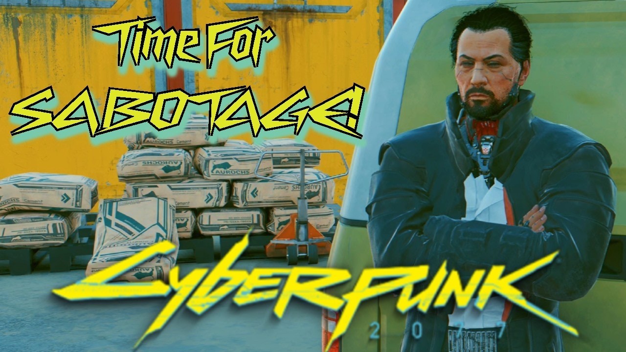 Time For SABOTAGE | Cyberpunk 2077 Platinum Playthrough
