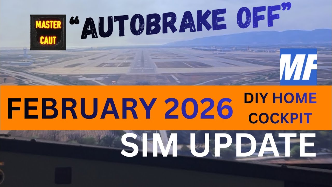 A320 Home Cockpit  |  Build Update  |  FEBRUARY 2026