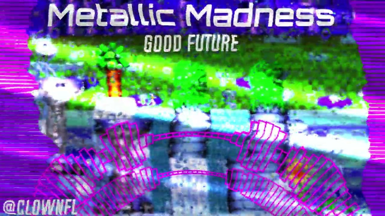 Metallic Madness Good Future - Remix