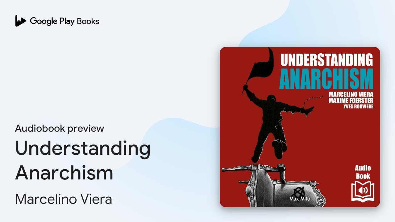 Understanding Anarchism by Marcelino Viera &middot; Audiobook preview