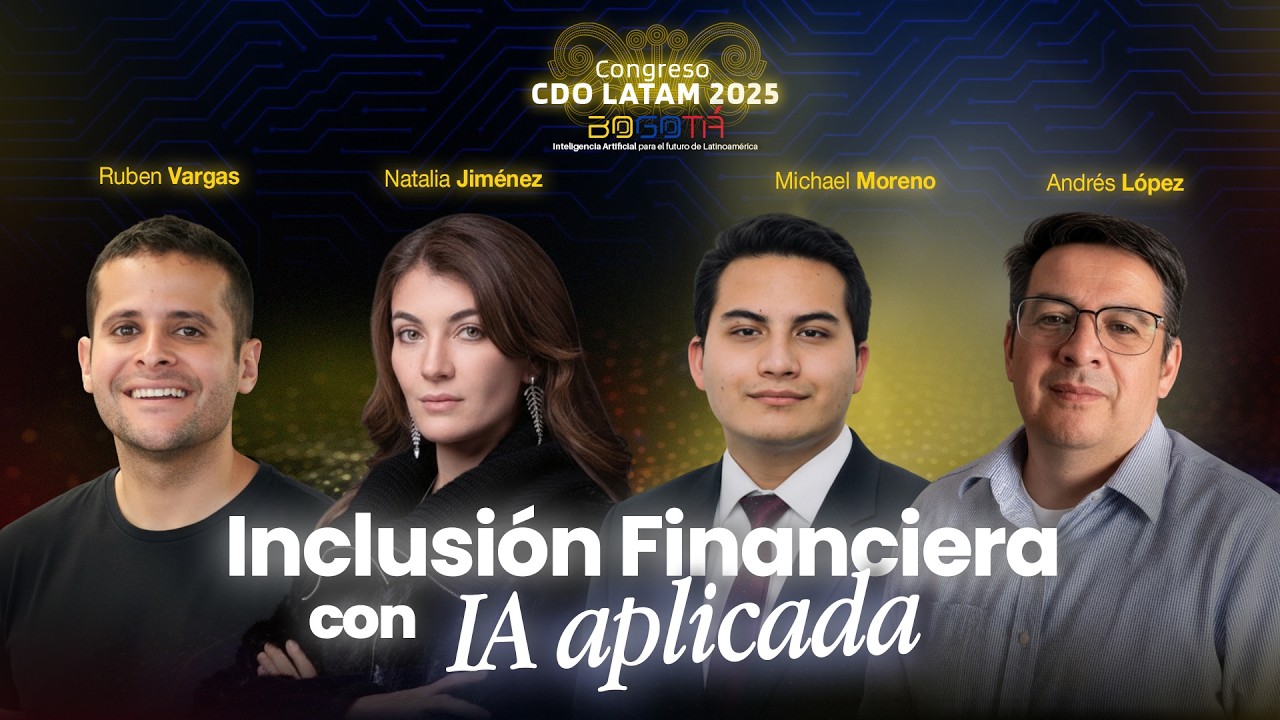 Inclusión Financiera Inteligente con IA  | #CongresoCDOLATAM2025Bogotá
