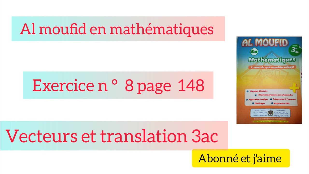 Al moufid en mathématiques exercice n° 8 page 148 vecteurs et translation 3ac