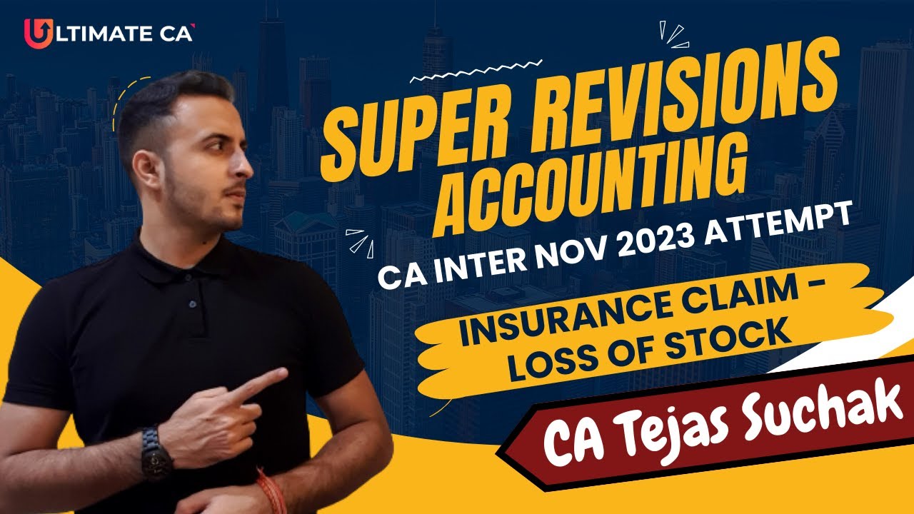 Super Revisions | Insurance Claim - Loss of Stock L2 | Accounting | CA Inter | Nov 2023