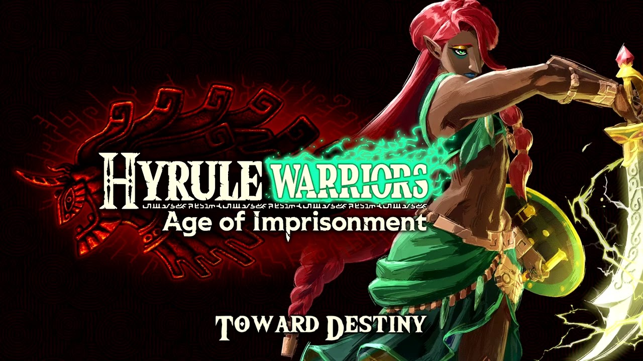 Hyrule Warriors: Age of Imprisonment - Toward Destiny (Music / OST)