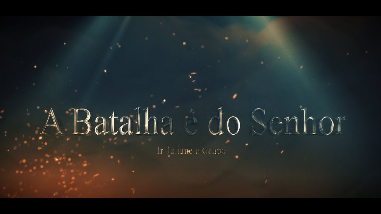 A Batalha é Do Senhor - Juliane e Grupo