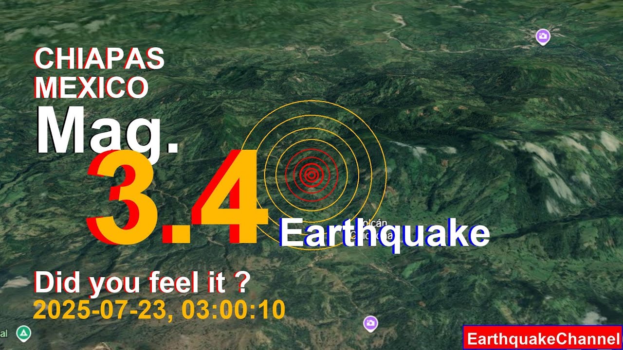 chiapas, mexico Earthquake today now 2025-07-23, at 03:00:10