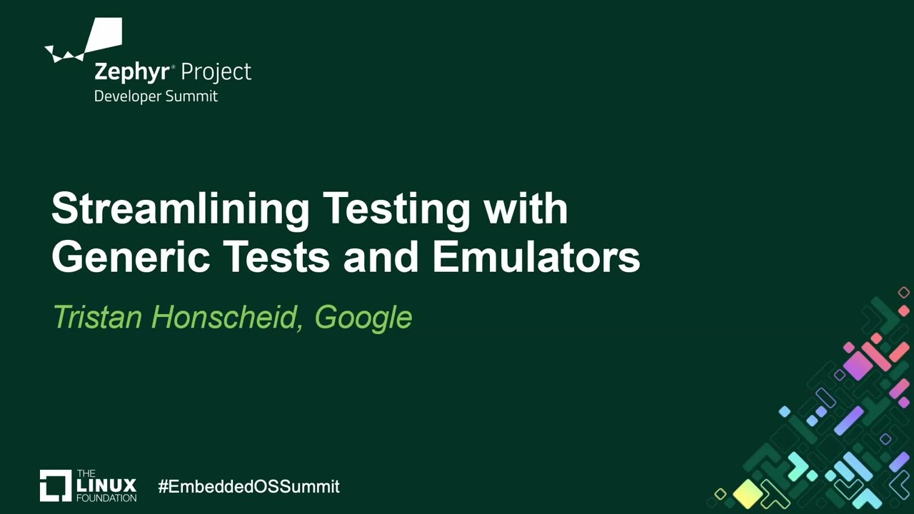 Streamlining Testing with Generic Tests and Emulators - Tristan Honscheid, Google