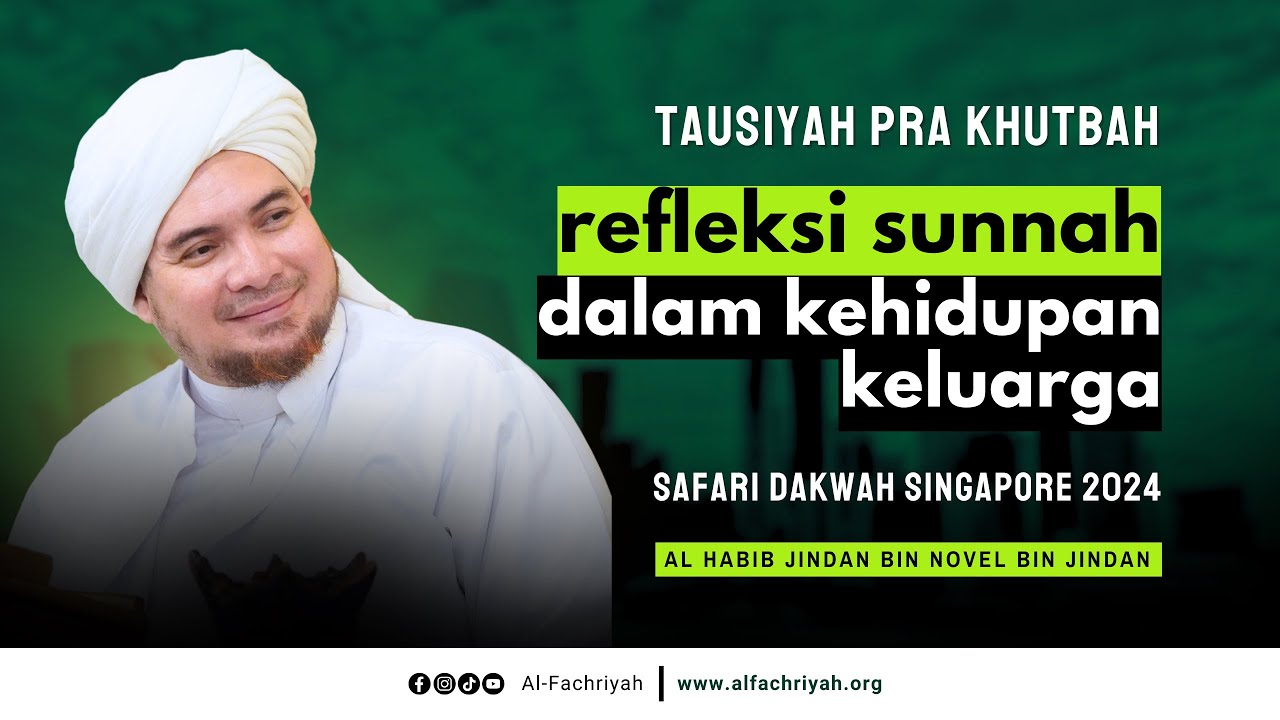 REFLEKSI SUNNAH DALAM KEHIDUPAN KELUARGA | TAUSIYAH HABIB JINDAN BIN NOVEL BIN JINDAN