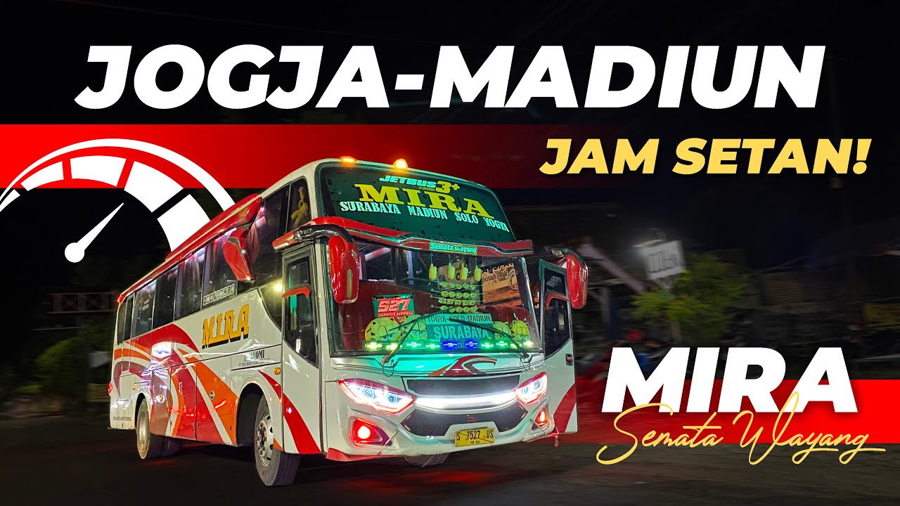 TRIP JAM SETAN, CAK WIN IN ACTION🔥🔥JOGJA - MADIUN Naik Bus MIRA 