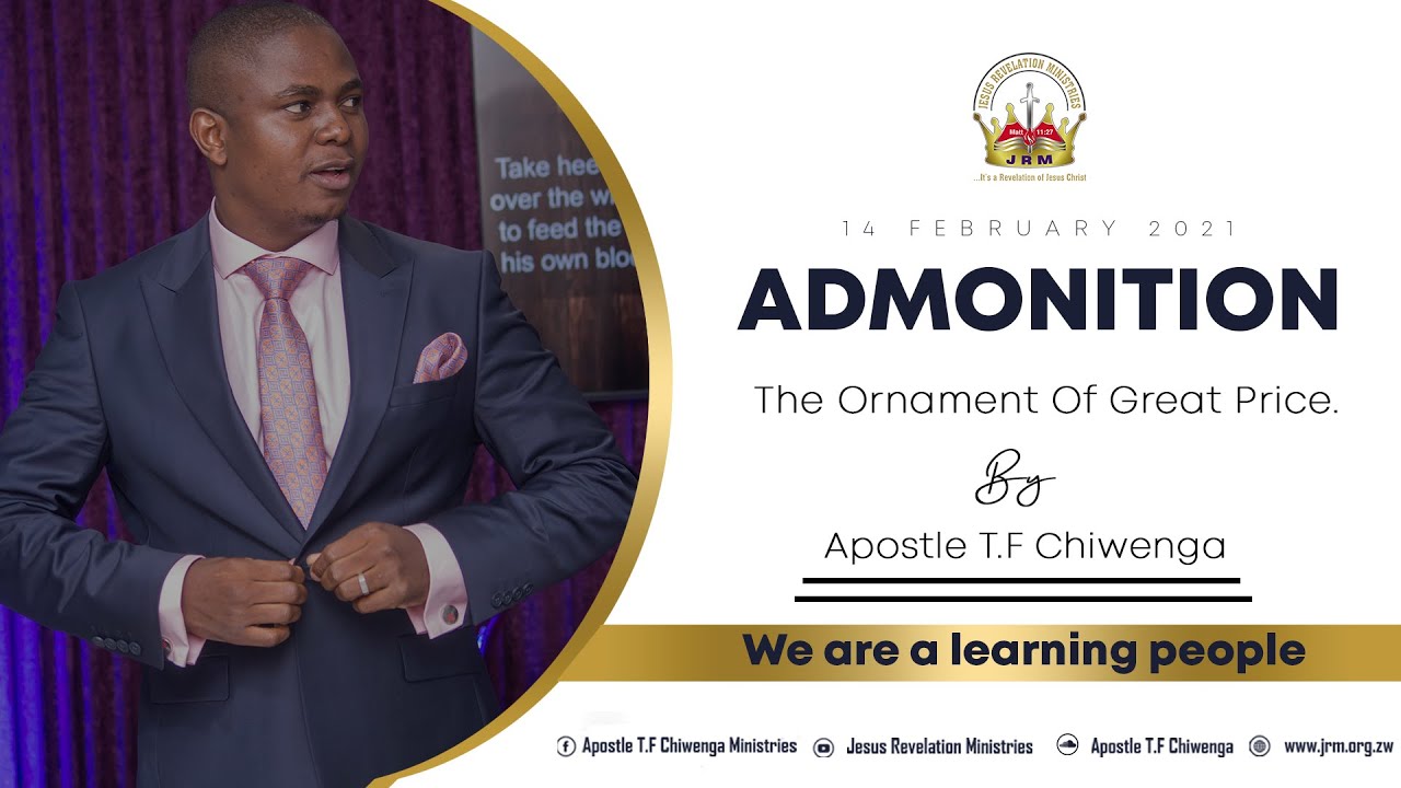Sunday Service 14 February 2021 Apostle T.F Chiwenga (Admonition: The Ornament Of Great Price)