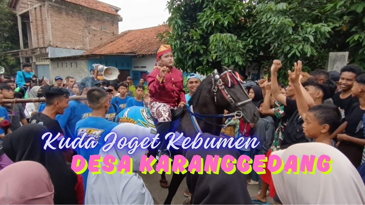 Kuda Joget Kebumen Sabtu 22/02/2025 Arak Arakan Khataman Desa Karanggedang Sruweng