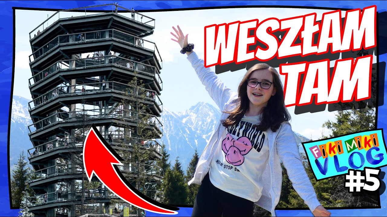 WESZŁAM TAM. ALE WIDOKI. TREETOP BACHLEDKA. Fiki Miki VLOG 5 #fikimikiagatkiimoniki