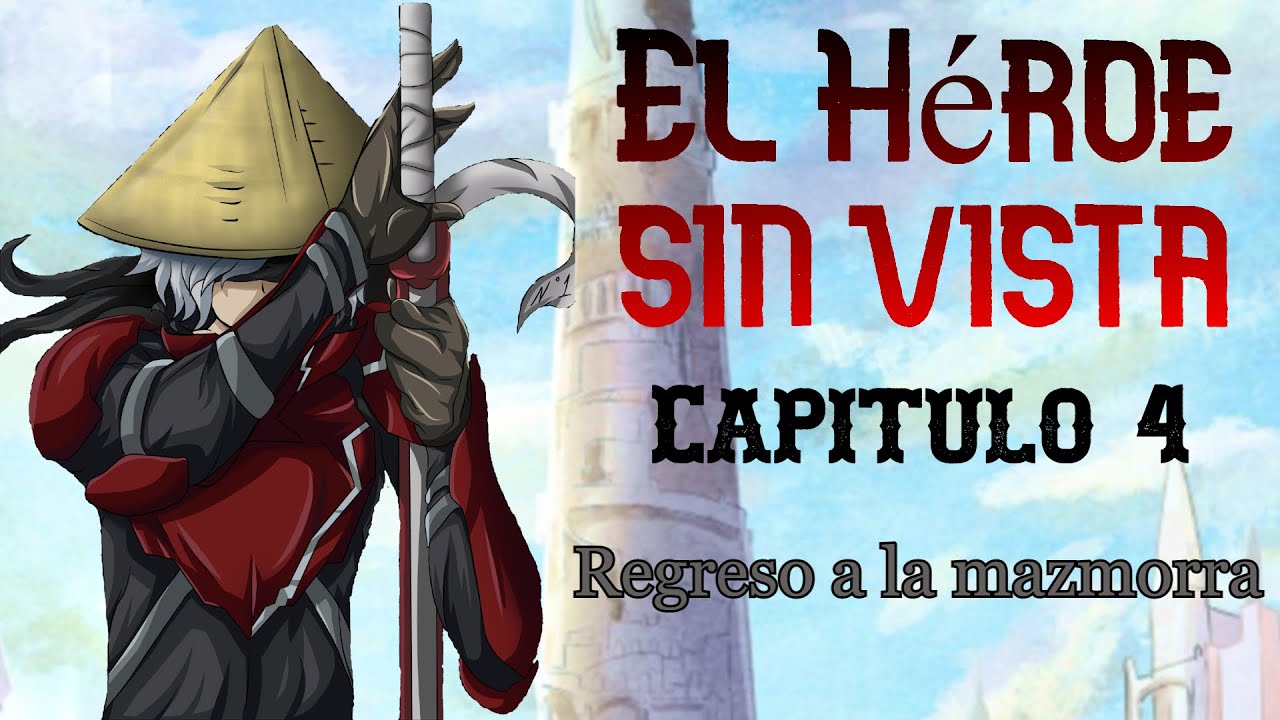 Danmachi - El héroe sin vista - Capítulo 4: Regreso a la mazmorra