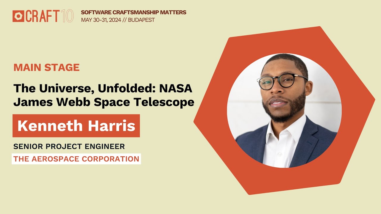 The Universe, Unfolded: NASA James Webb Space Telescope - Kenneth Harris | Craft Conference 2024