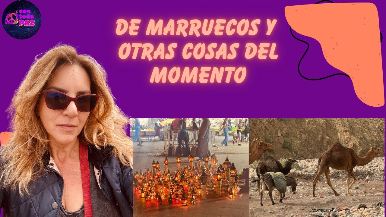 De Marruecos y otros temas actuales.