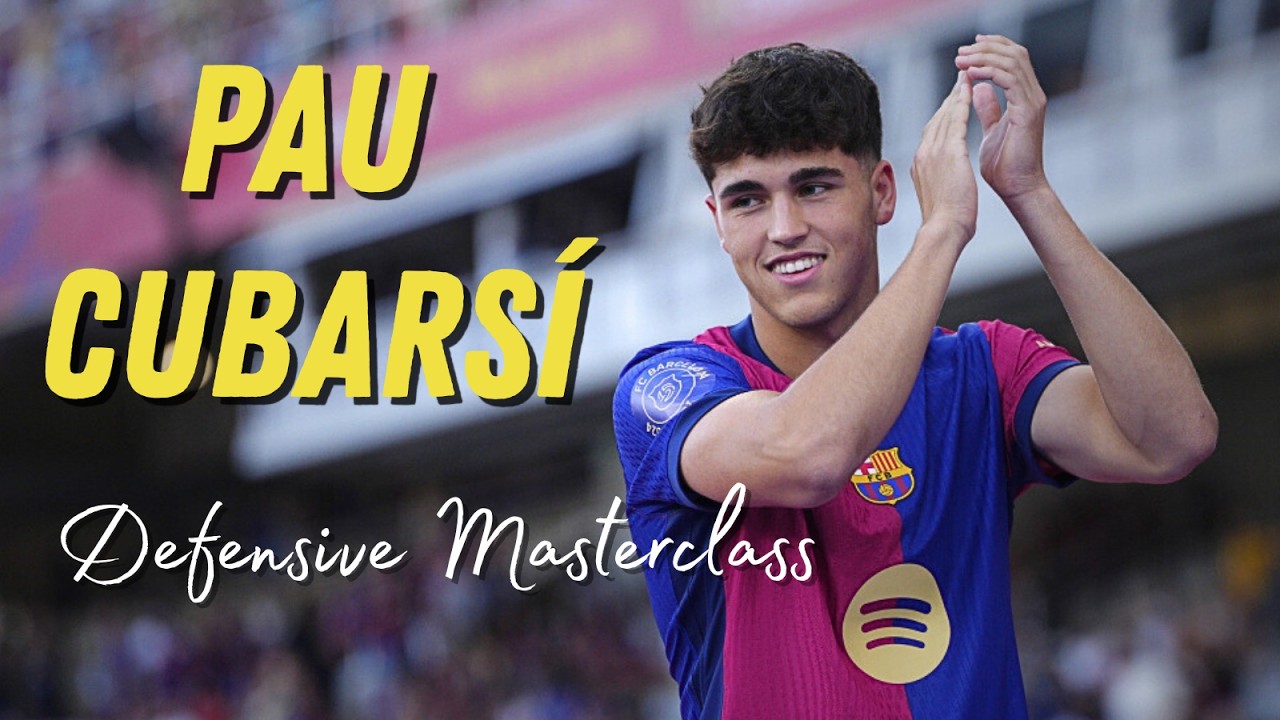 Pau Cubarsi 2025 – Defensive Masterclass | Calm, Composed & Ball-Playing CB