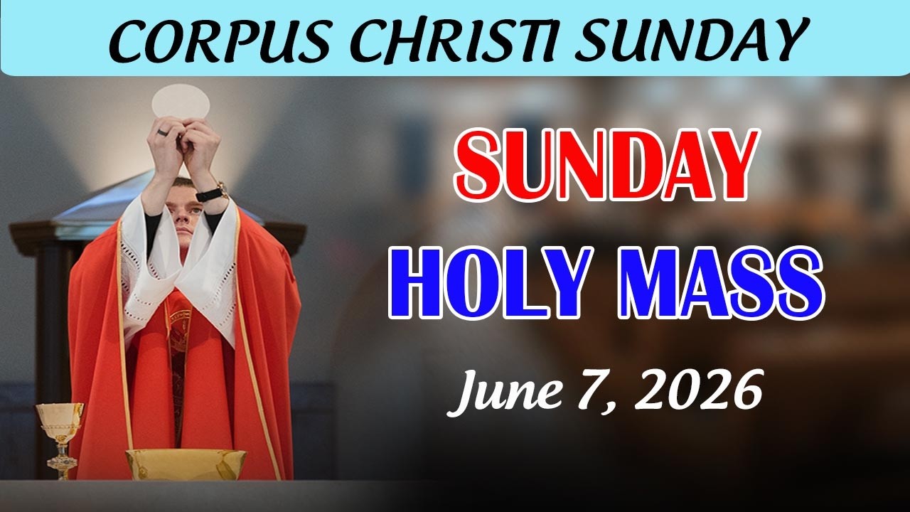 Sunday Catholic Mass Today | Daily TV Mass, Sunday June 7, 2026