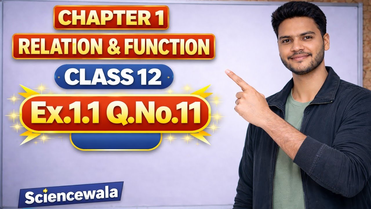 Class 12 Maths | Chapter 1 Ex.1.1 Q.No.11 | Relation and Function |Best and Easy Explanation| #ncert
