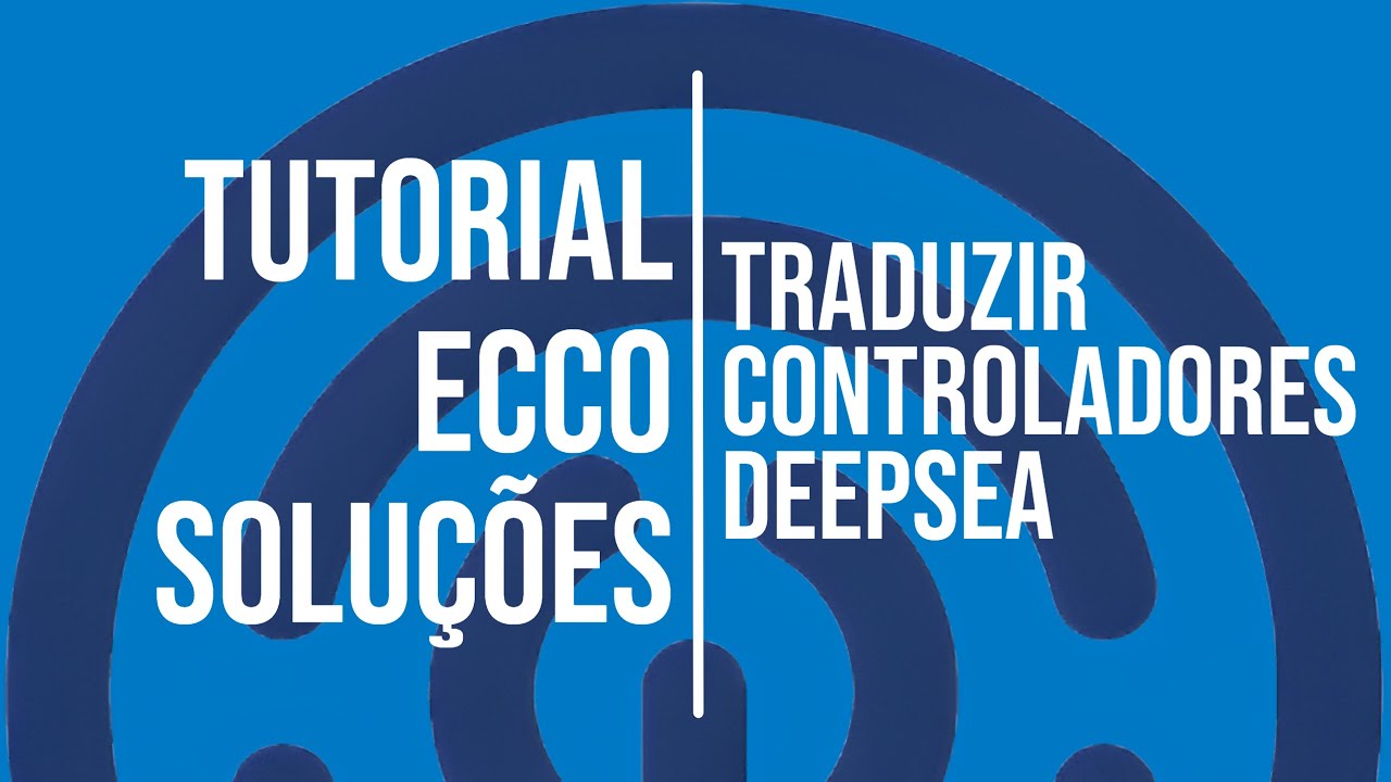 Como traduzir os controladores Deep Sea Electronics