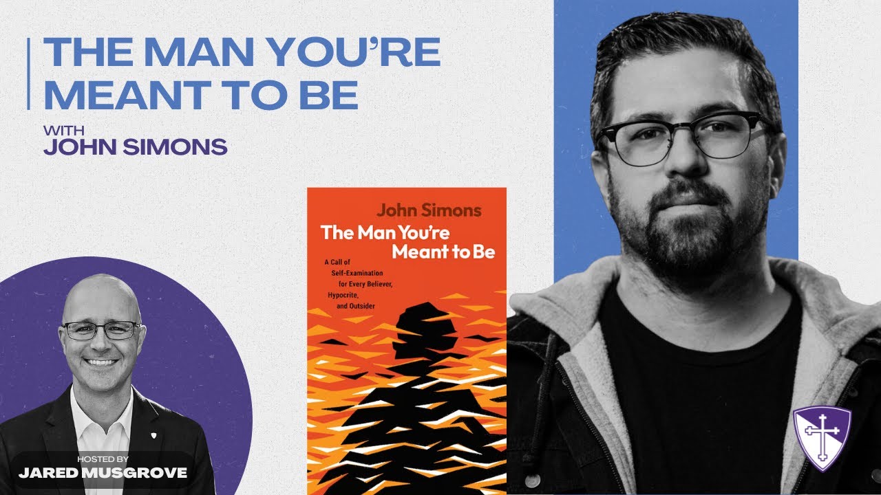 The Man You’re Meant to Be with John Simons