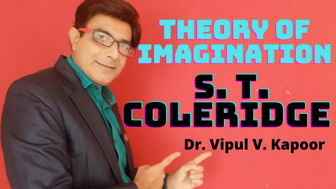 S. T. Coleridge as a Critic: Theory of Imagination II Biographia Literaria II Romantic Criticism
