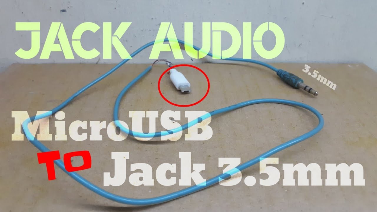 Cara Membuat Jack Audio 3.5mm To MicroUsb