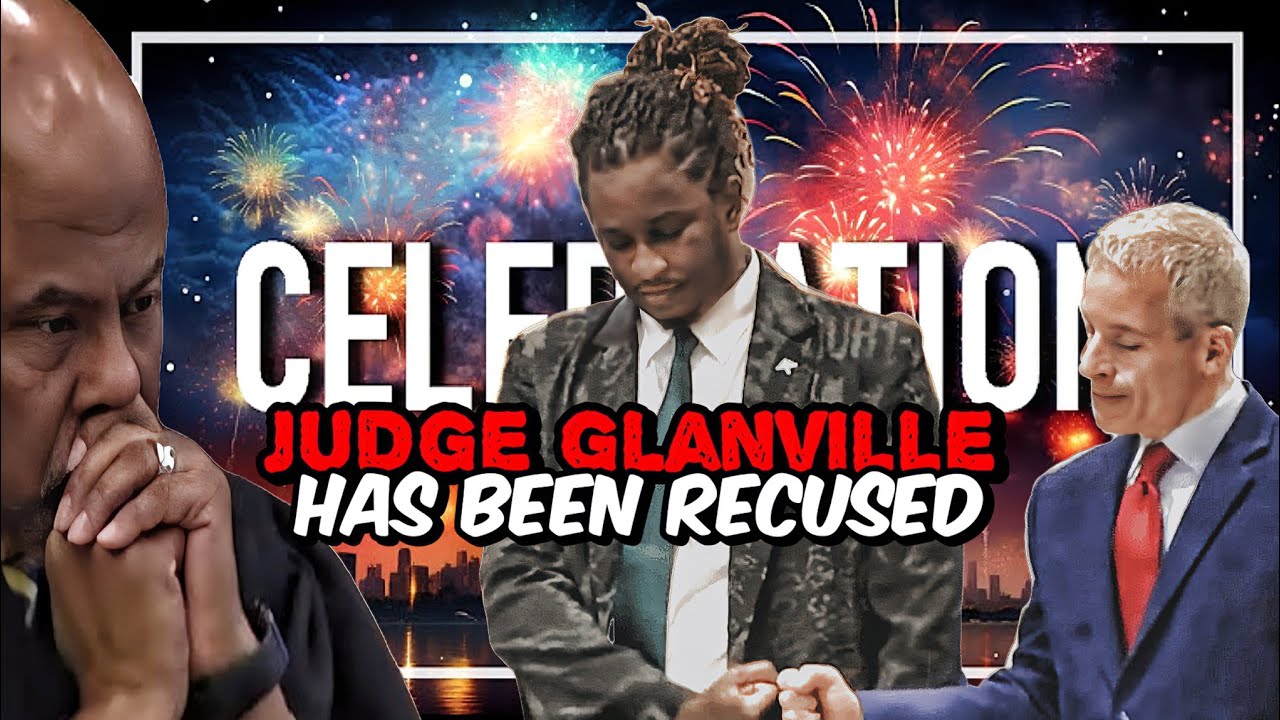 YSL Trial: Judge Glanville Has Been Recused From The Young Thug trial