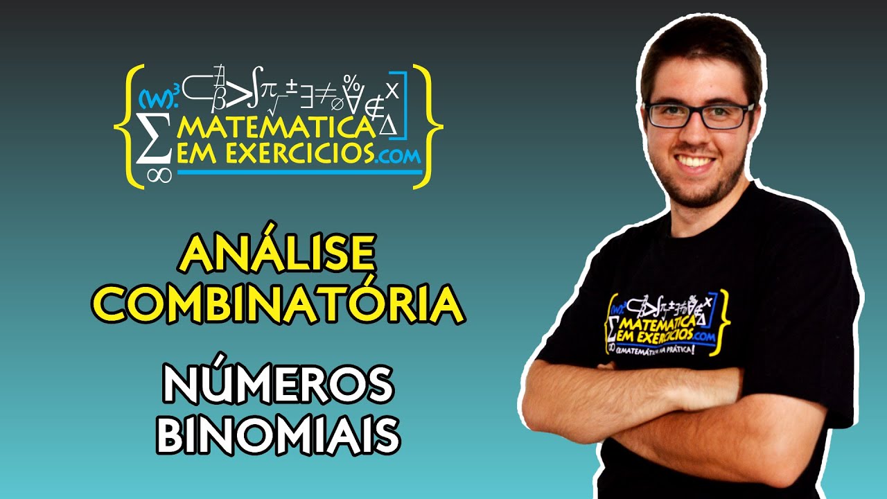 Análise Combinatória - Números Binomiais - Prof. Gui