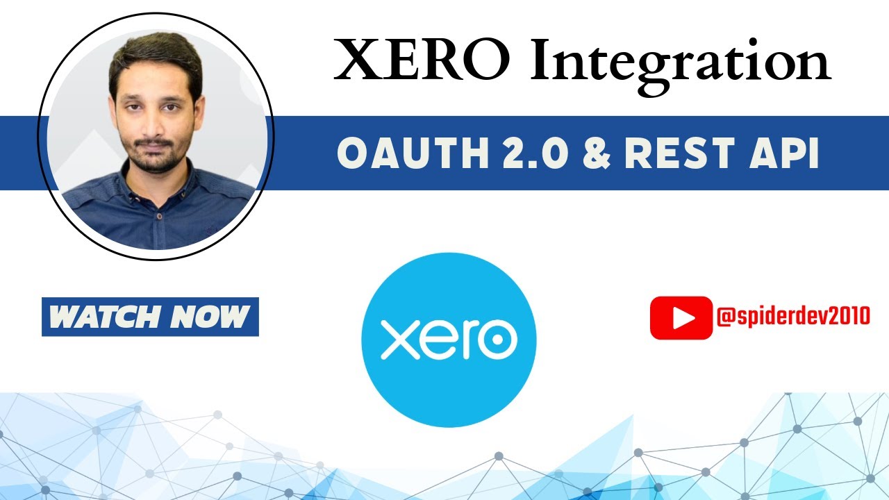 XERO Integration | Oauth2.0 | Access Token | Refresh Token | REST APIs