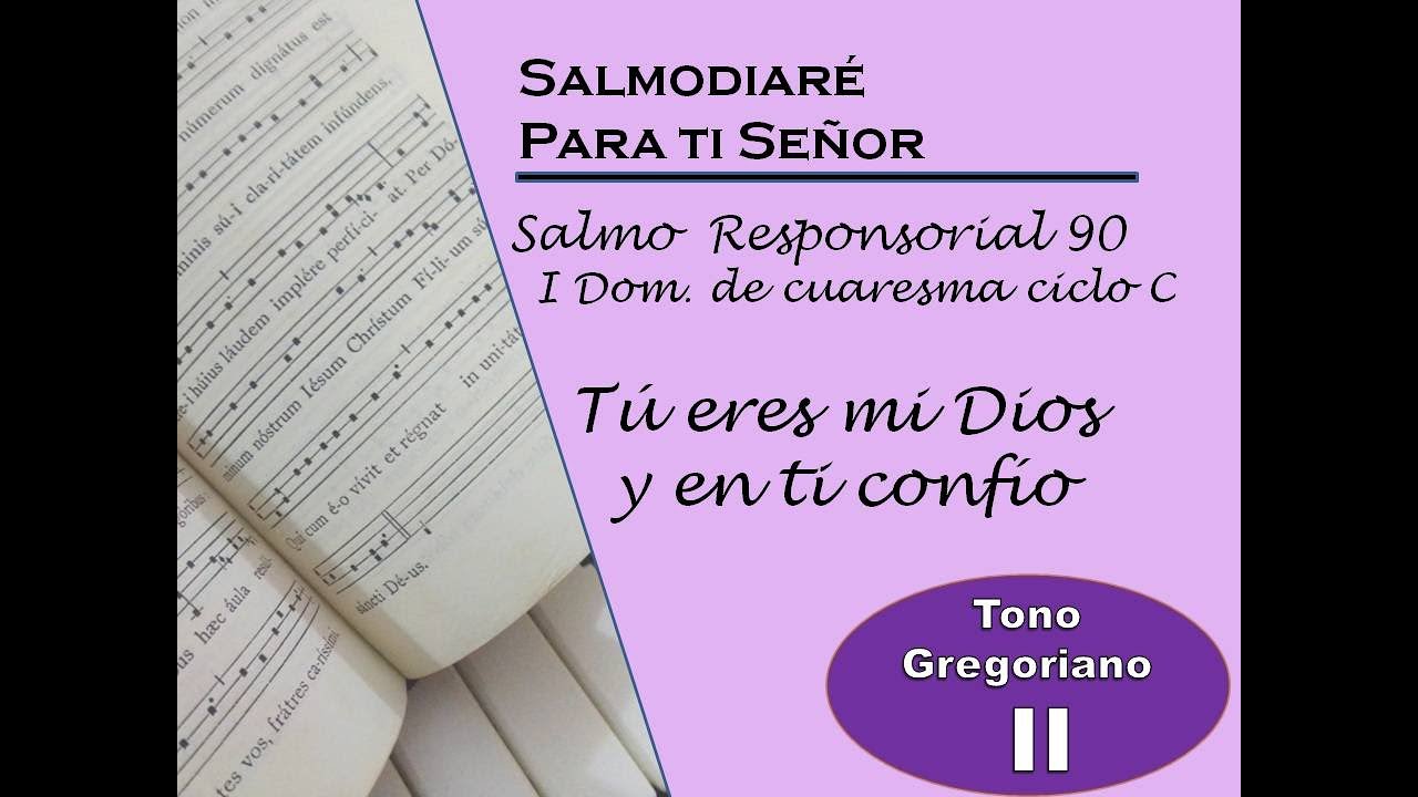Salmo Responsorial 90 I domingo de Cuaresma ciclo C Tono II   Leccionario Mexicano