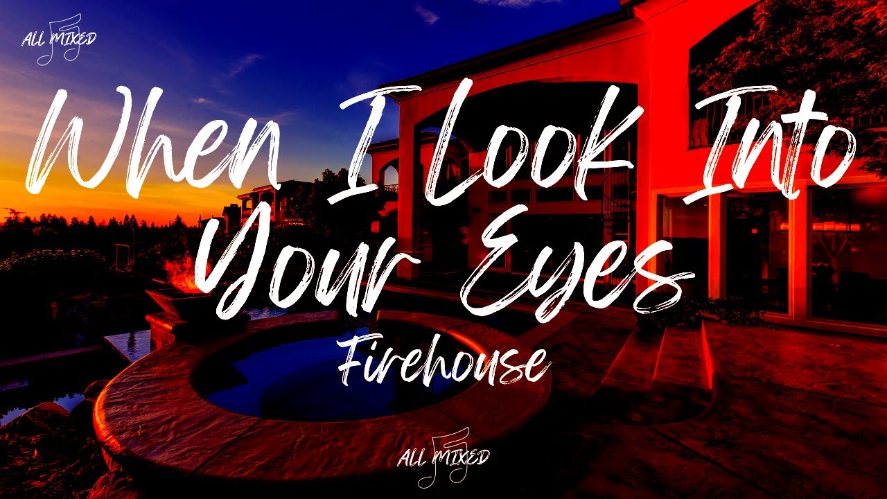Firehouse - When I Look Into Your Eyes (Lyrics)
