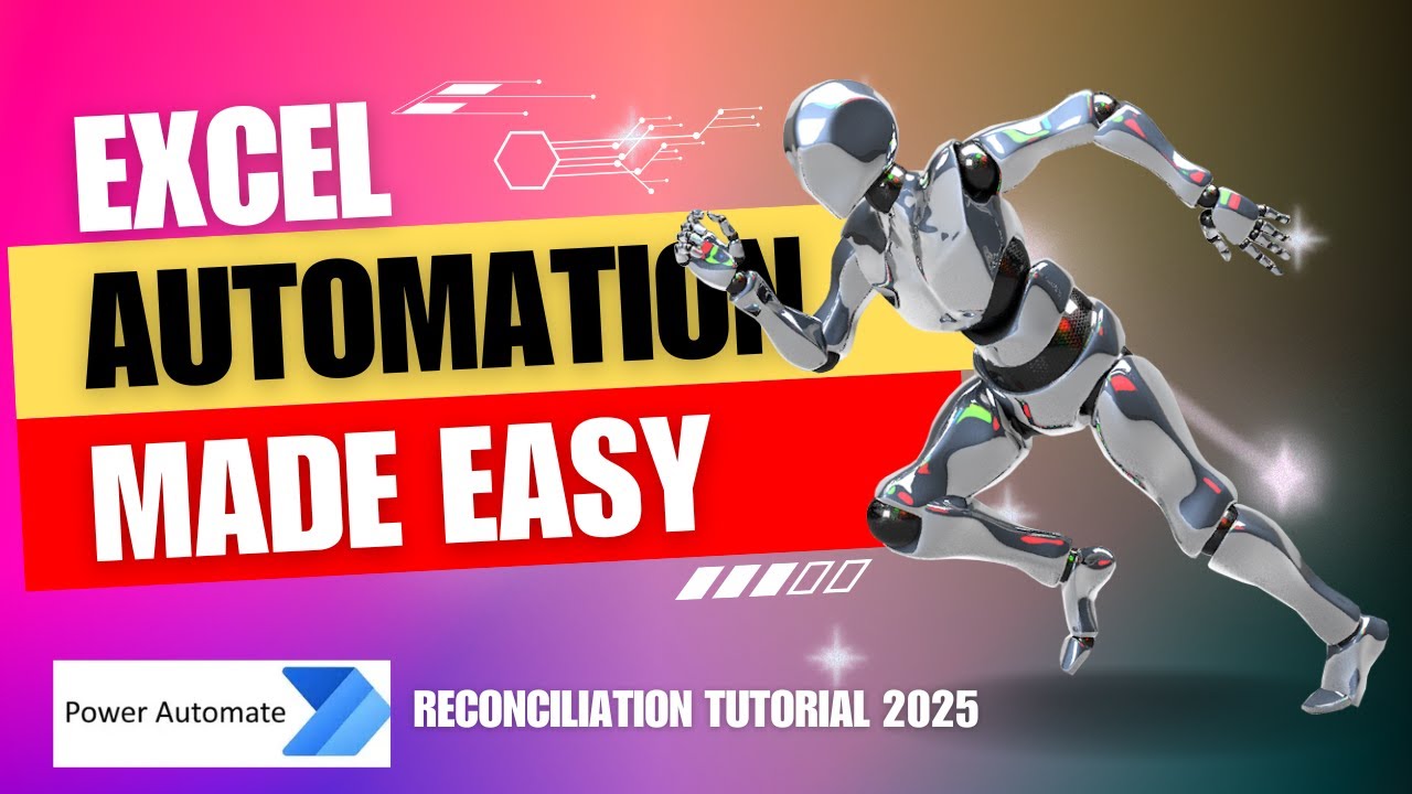 Excel Automation Made Easy: Power Automate Reconciliation Tutorial 2025
