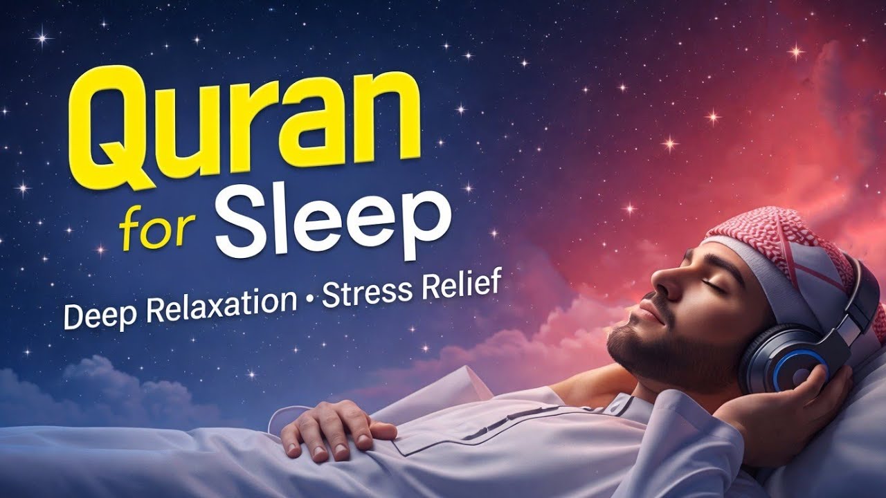 Quran For Relaxation and Sleep