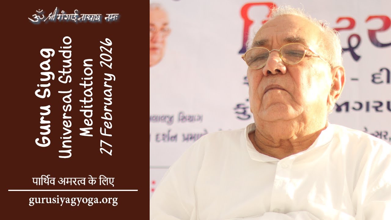 Guru Siyag Universal Studio Meditation Session 27 Feb 2026