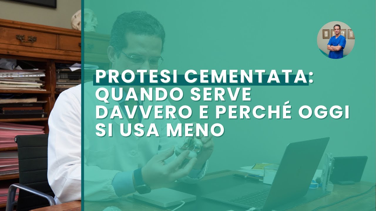 PROTESI CEMENTATA: quando serve davvero e perché oggi si usa meno